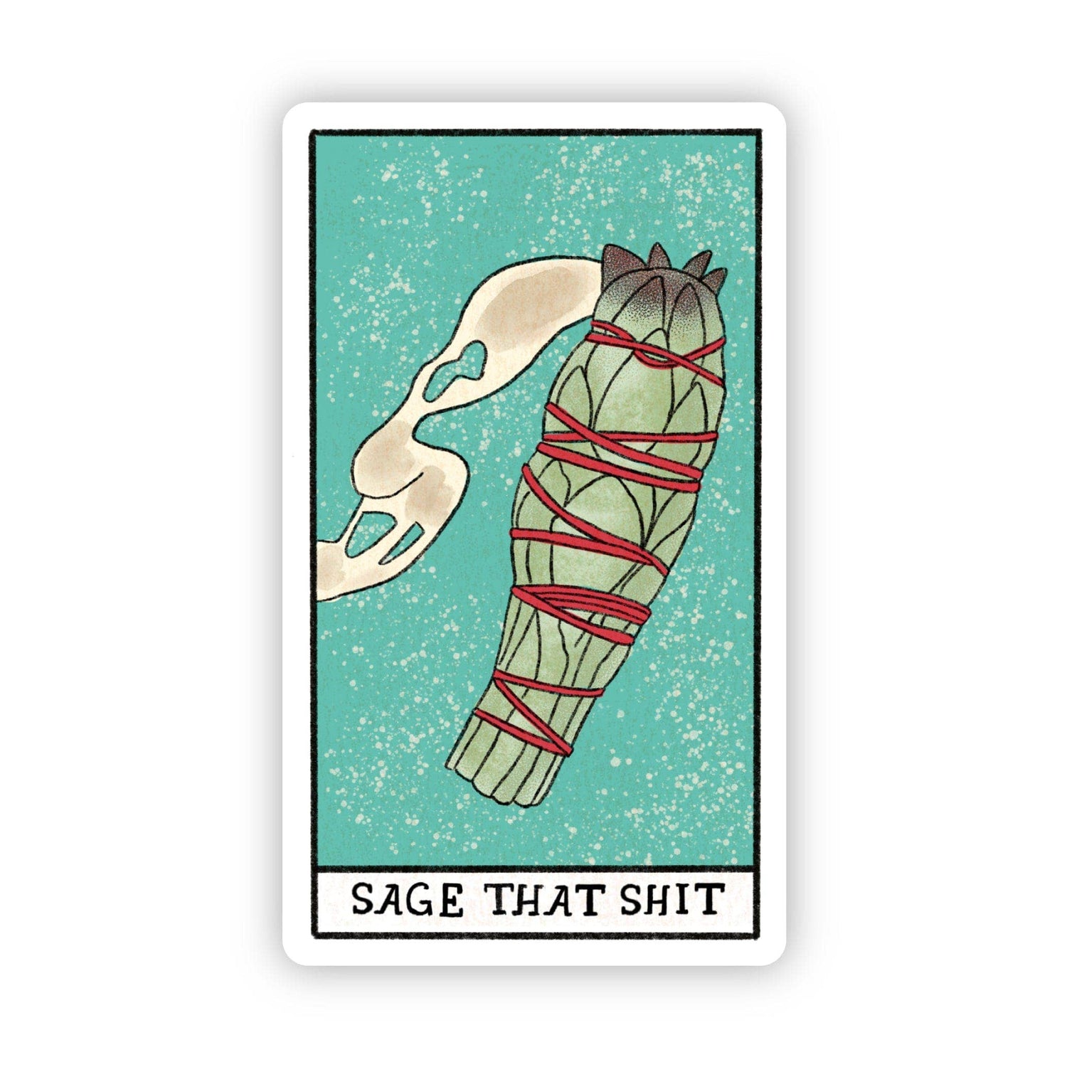 Sticker | "Sage That Shit" Tarot Card