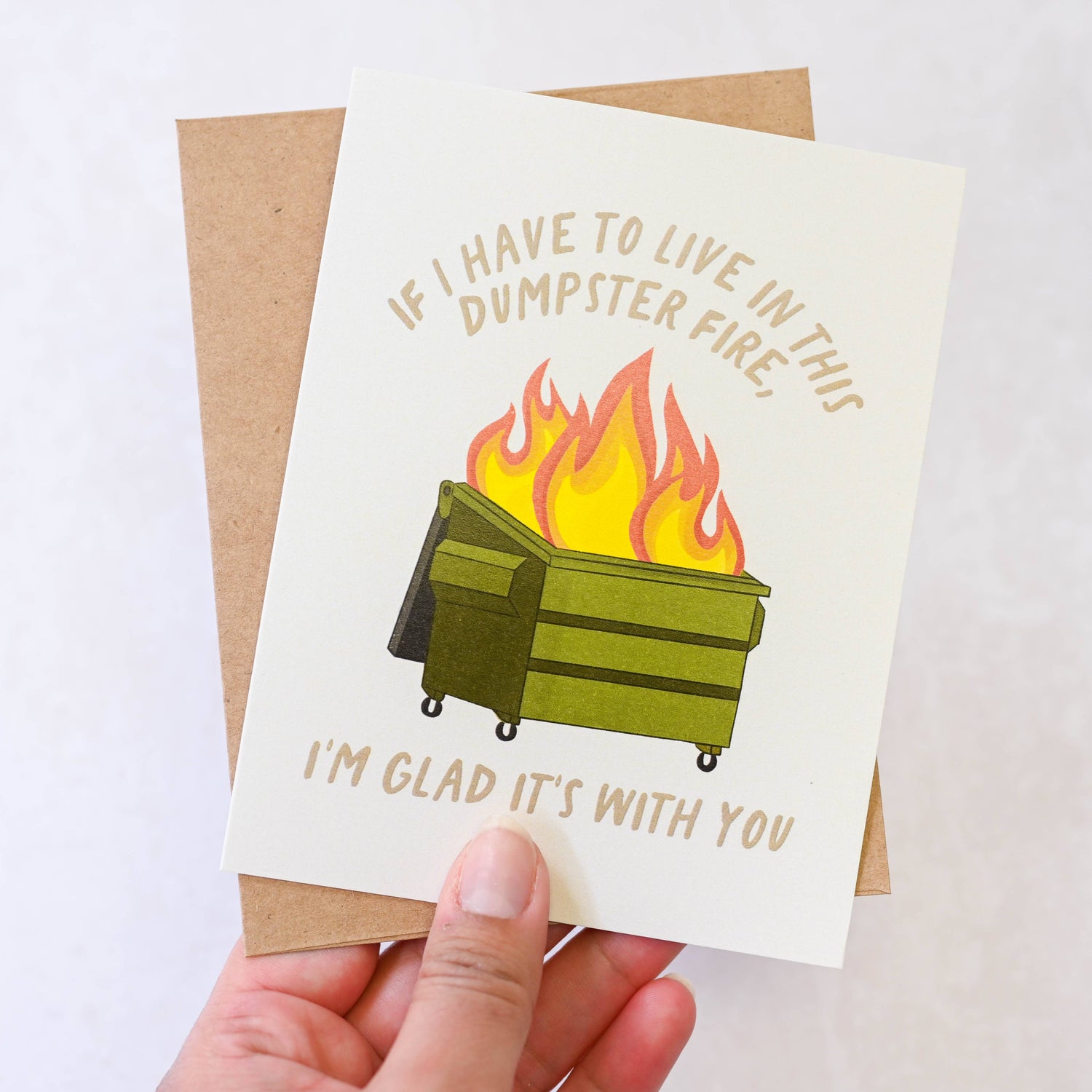 Greeting Card | Dumpster Fire, Glad It's With You - Dark Humor