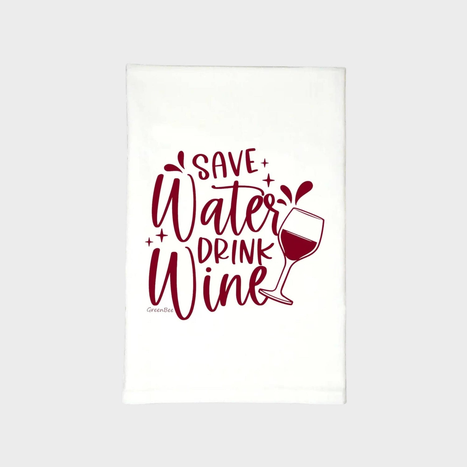 Kitchen Towel | Drink Wine Save Water
