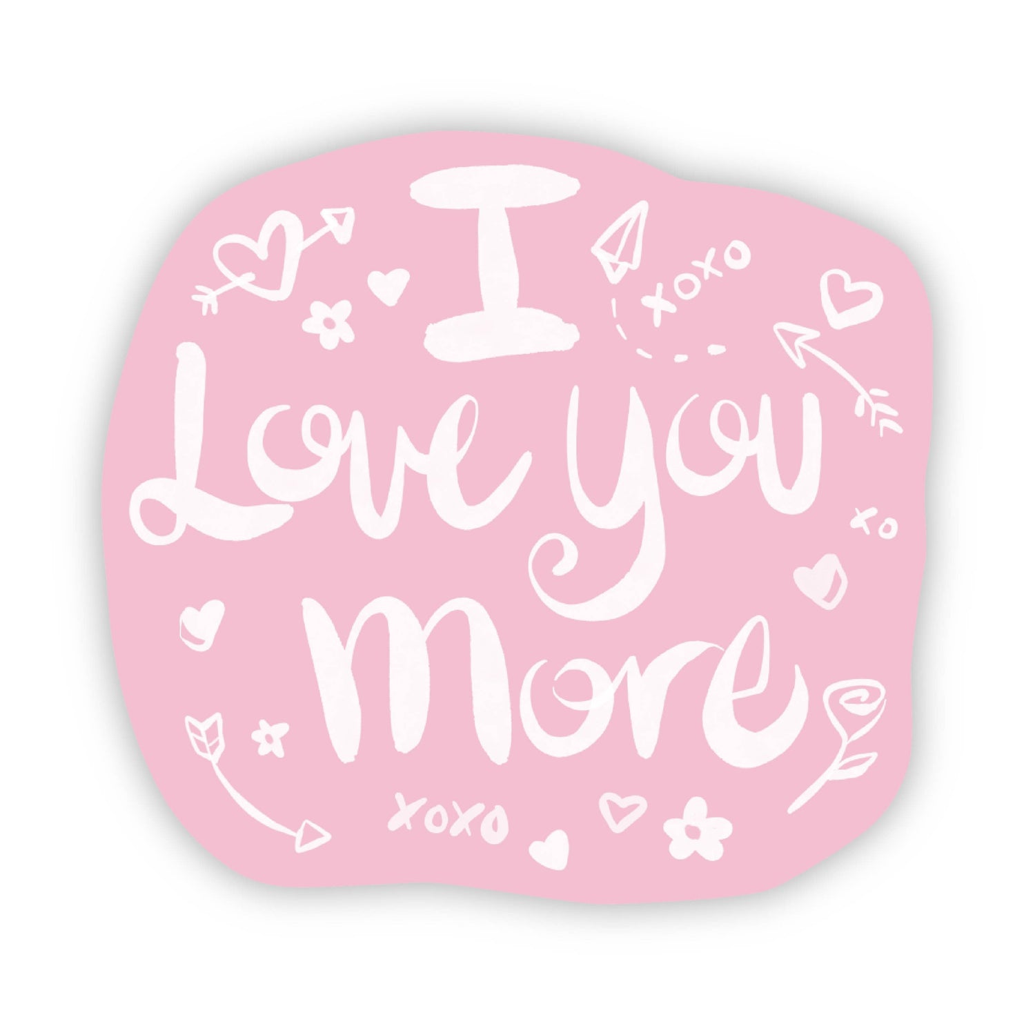 Sticker | I Love You More Pink Sticker