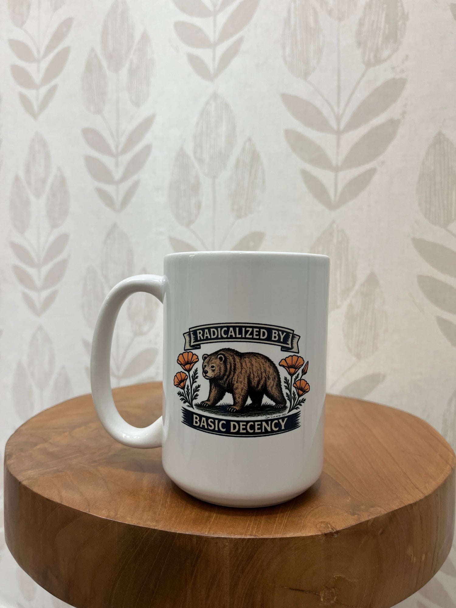 Ceramic Mug | Radicalized by Basic Decency (California bear + poppies)