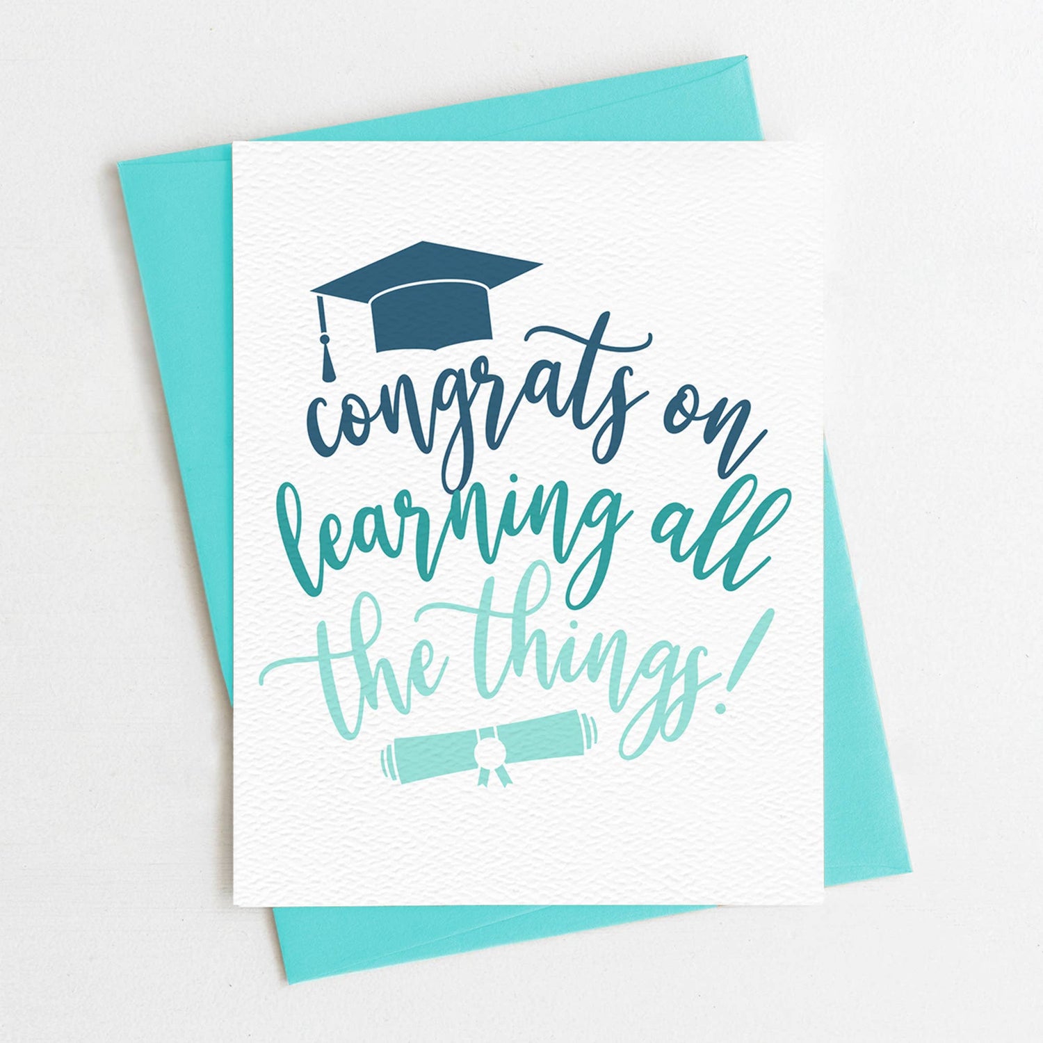 Greeting Card | Congrats on Learning All the Things (Graduation)