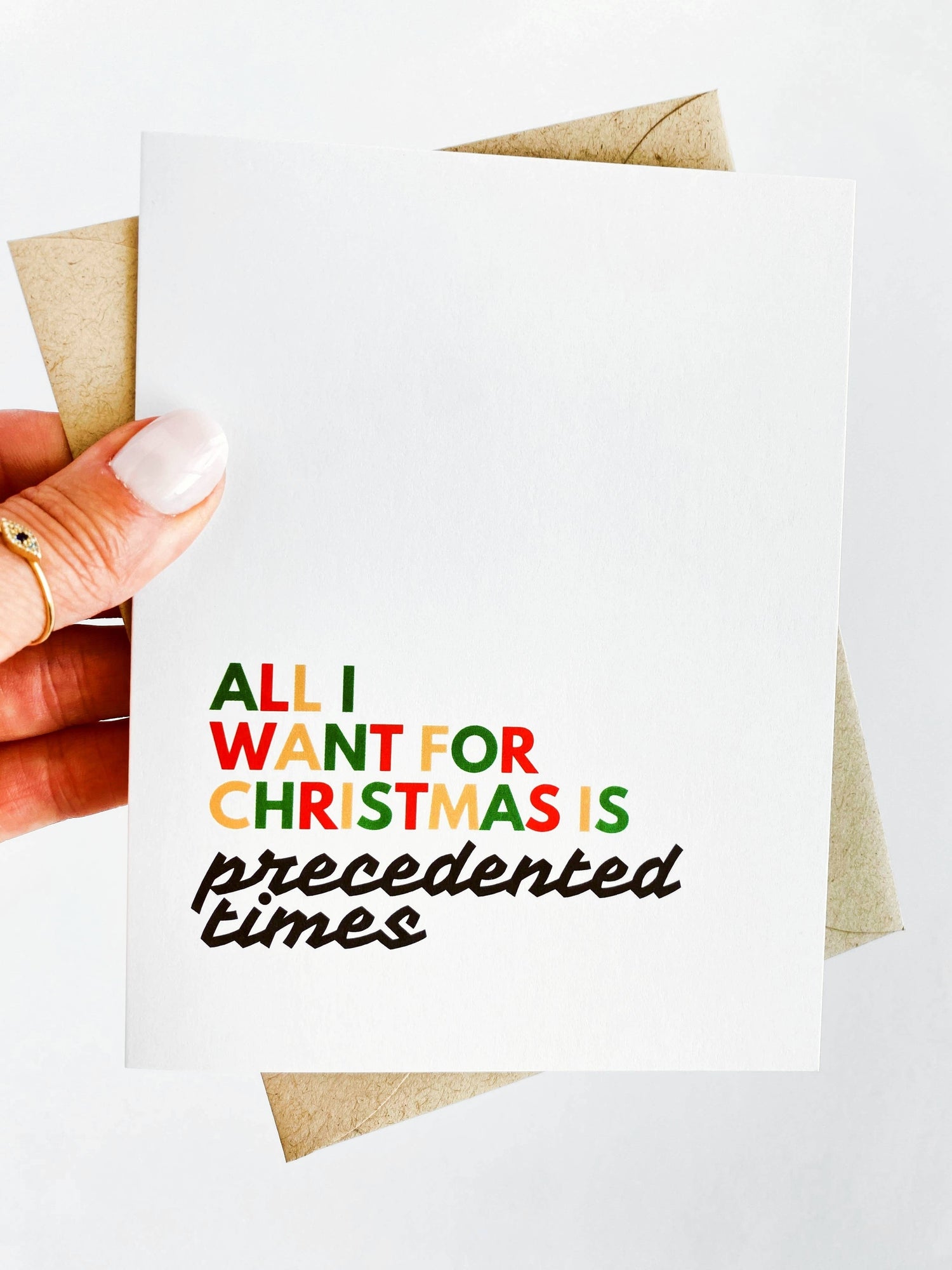 Greeting Card | All I Want For Christmas Is Precedented Times