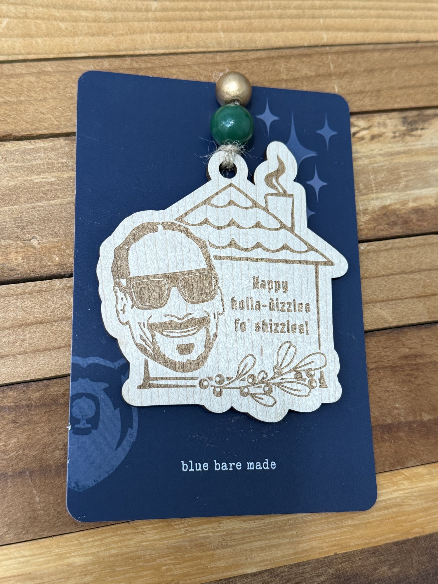 Wooden Ornament | Snoop - Happy Holla Dizzles fo' Shizzles!