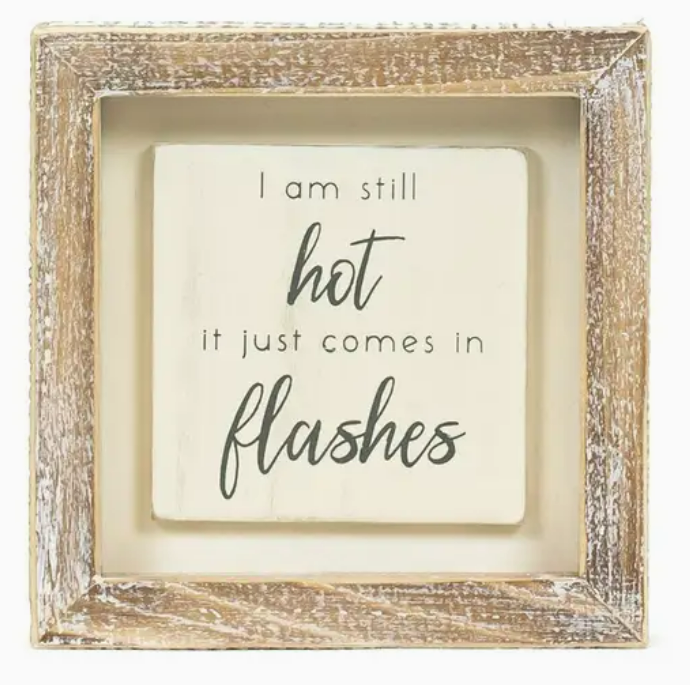 Framed Decor | Still Hot Just Comes in Flashes