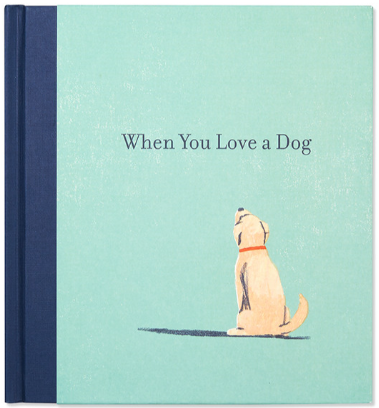 Dog Book | When You Love A Dog