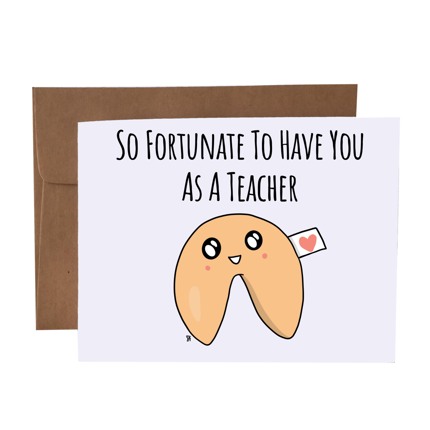 So Fortunate To Have You As A Teacher Pun Greeting Card