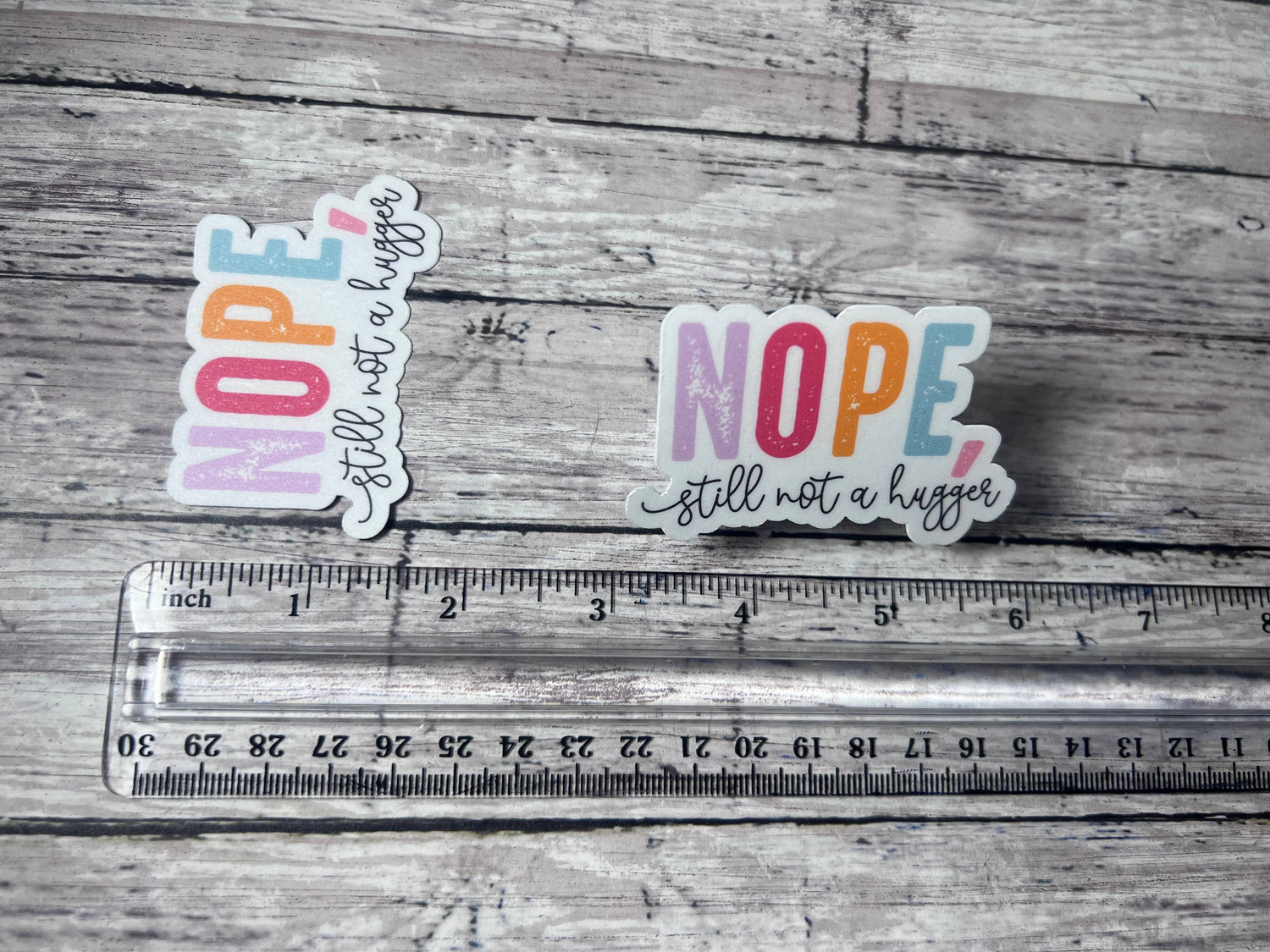 Sticker / Decal | Nope, Still Not a Hugger