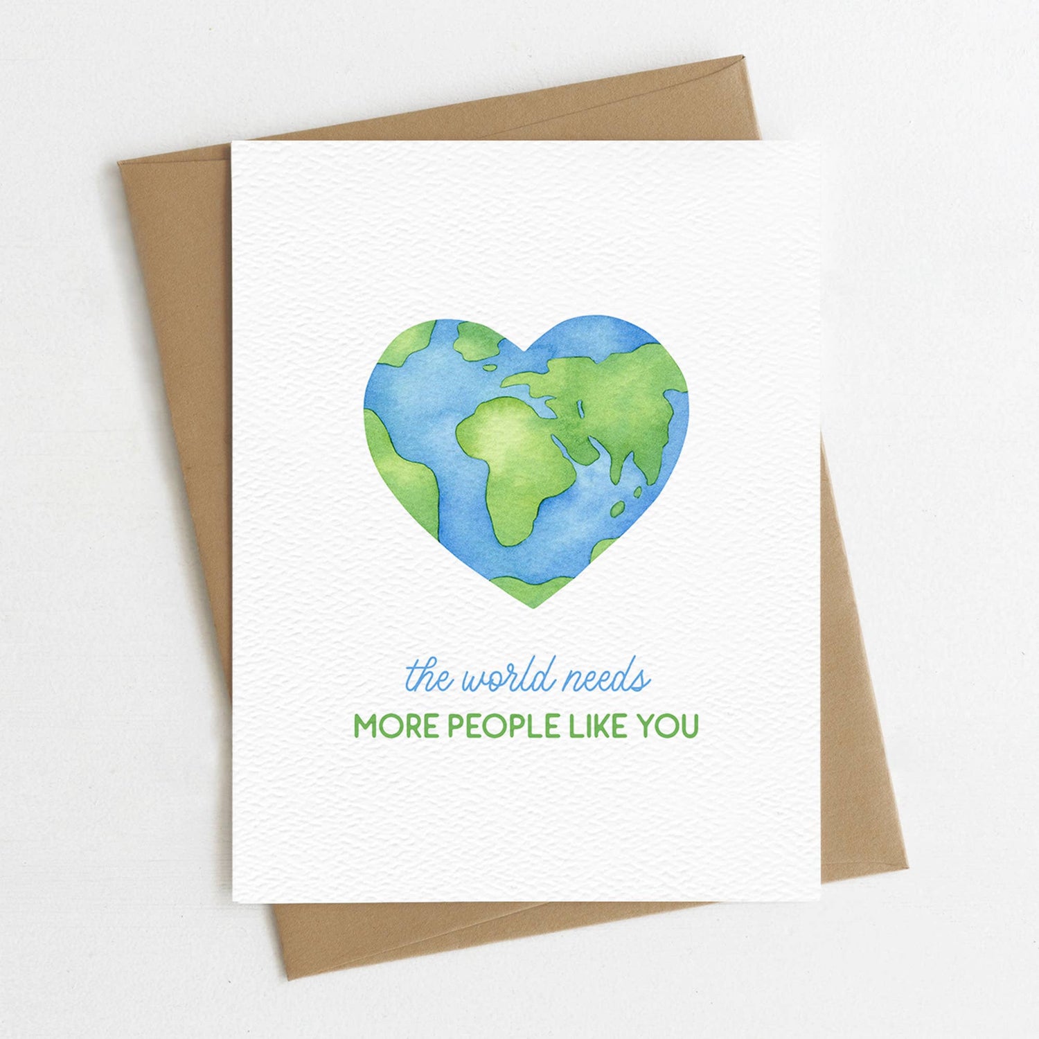 Greeting Card | The World Needs More People Like You
