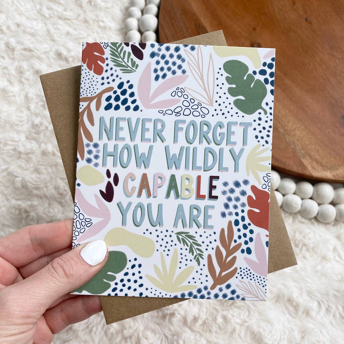 Greeting Card | "Never Forget How Wildly Capable You Are"