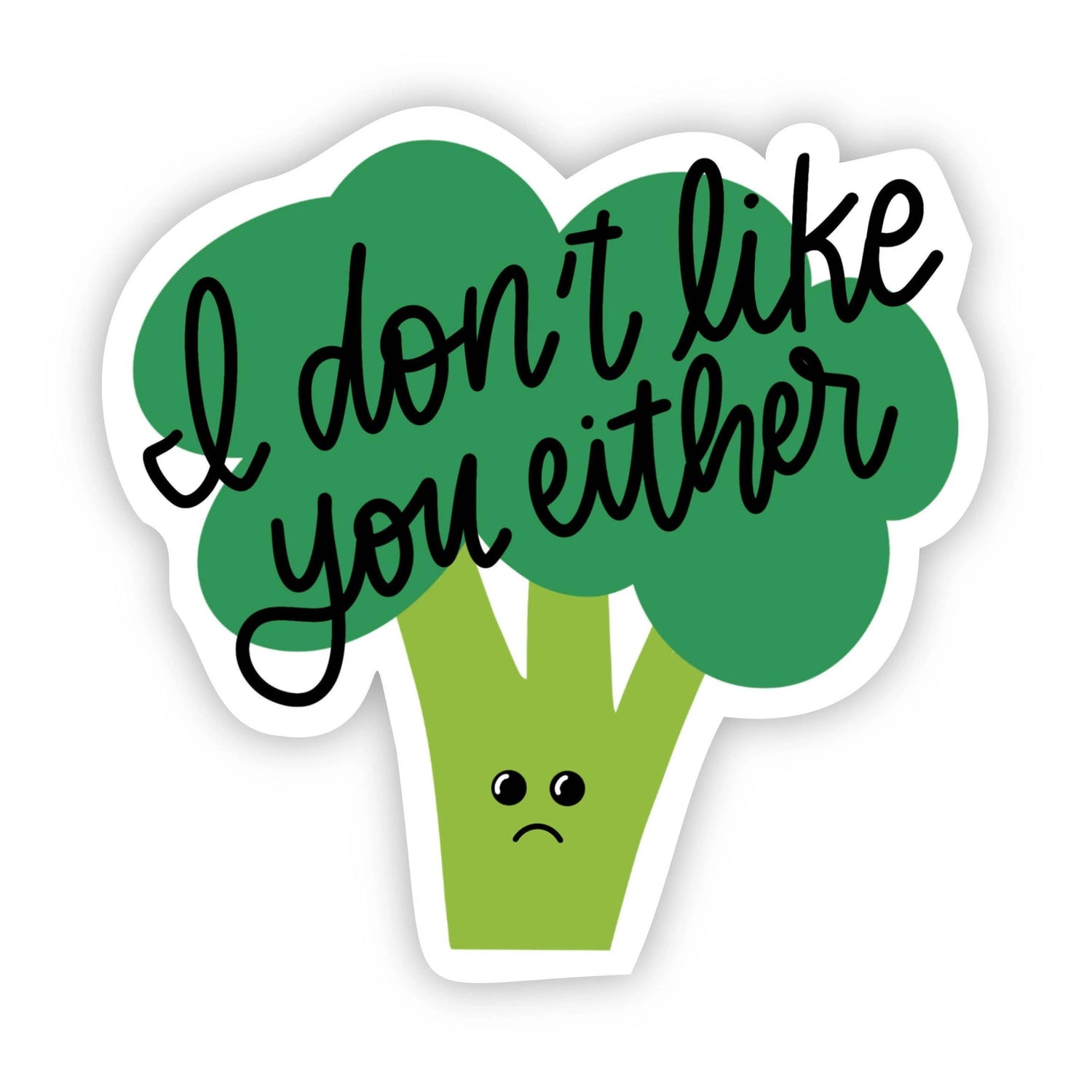 Sticker | I don't like you either Broccoli