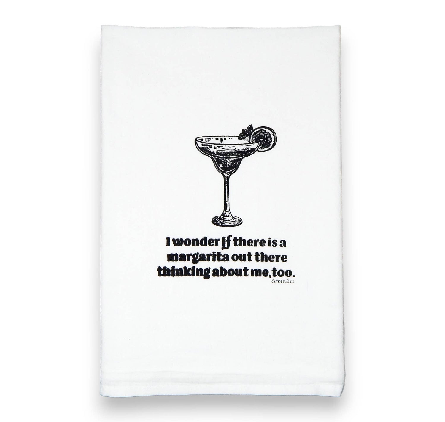 Kitchen Towel | I Wonder If There Is A Margarita Thinking About Me, Too