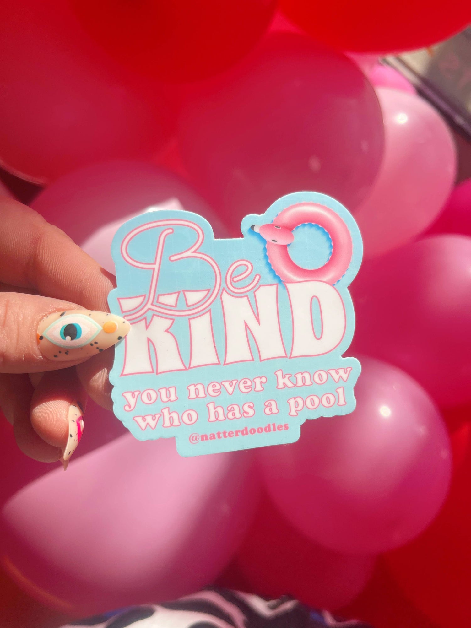 Sticker | Be Kind You Never Know Who Has a Pool Waterproof Fun