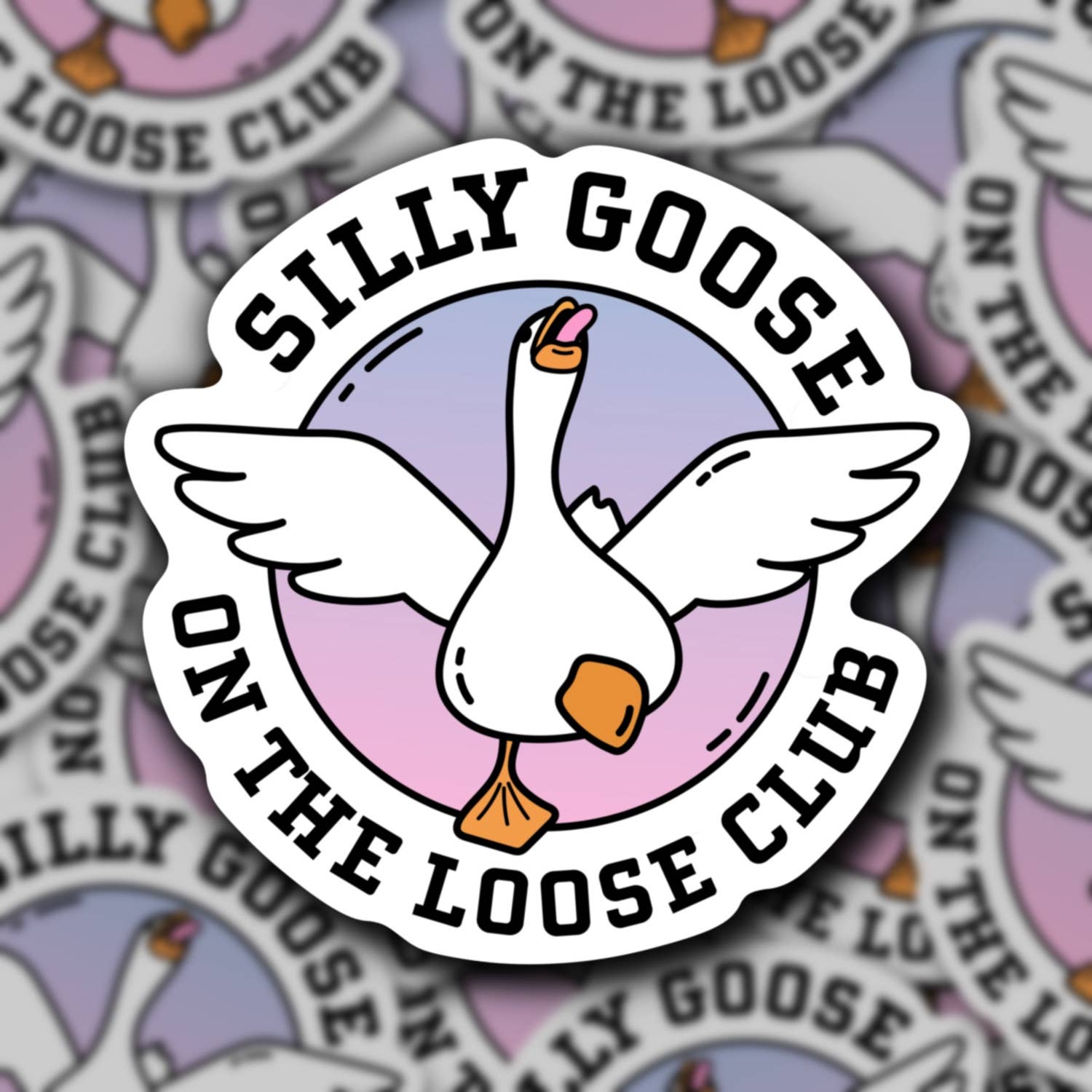 Sticker | Silly Goose On The Loose Club, Cute and Funny Animal
