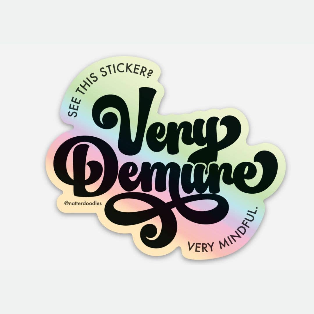 Sticker | Very Demure, Very Mindful Holographic