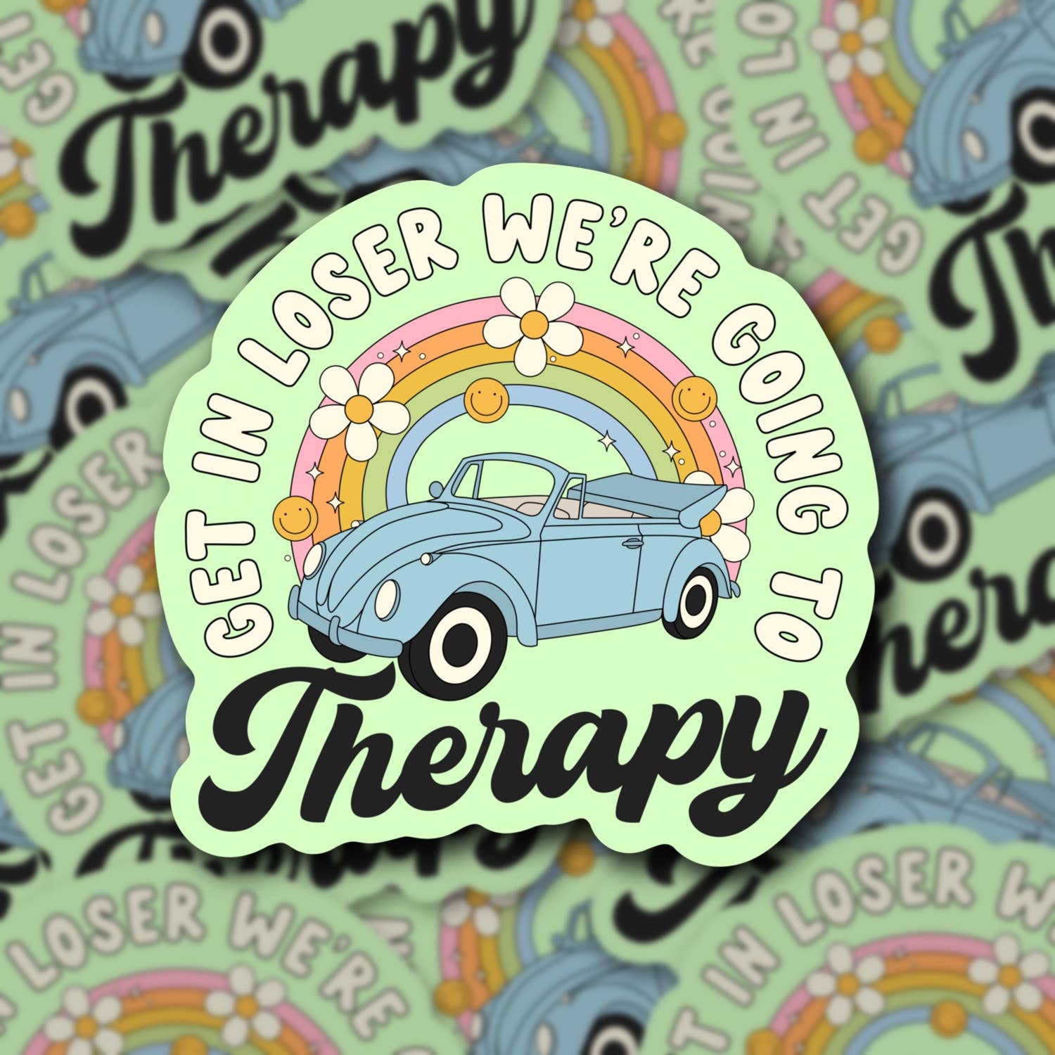 Sticker | Get In Loser, We Are Going To Therapy, Mental Health